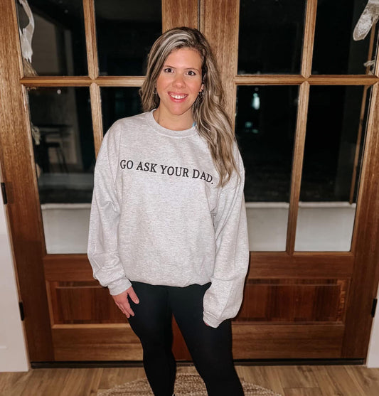 GO ASK YOUR DAD